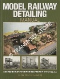 Model Railway Detailing Manual by POSTLETHWAITE, Alan